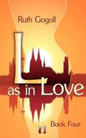 L as in Love (Book Four) 394159835X Book Cover