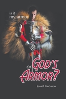 Is it My Armor or God's Armor? B09SWPG2PX Book Cover