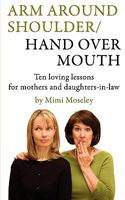 Arm Around Shoulder/ Hand Over Mouth 1607912112 Book Cover