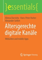 Altersgerechte digitale Kanäle: Webseiten und mobile Apps (essentials) 365835500X Book Cover
