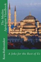 The Muslim Apologists' Handbook: A Joke for the Rest of Us 1721756892 Book Cover