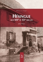 Hésingue aux XIXe et XXe siècles (Mémoire En Images) (French Edition) 2813813370 Book Cover