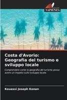 Costa d'Avorio: Geografia del turismo e sviluppo locale (Italian Edition) 6208297958 Book Cover