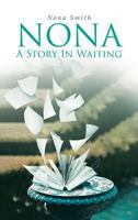 Nona, a Story in Waiting 1642991791 Book Cover