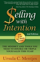Selling with Intention: The Mindset and Tools You Need to Double or Triple Your Sales This Year 1600378412 Book Cover