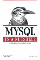 MySQL in a Nutshell 0596514336 Book Cover