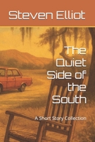 The Quiet Side of the South: A Short Story Collection B0FGTQM7J1 Book Cover