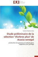 Etude Pra(c)Liminaire de La Sa(c)Lection D'Arbres Plus de Acacia Senegal 3838180836 Book Cover