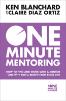 Mentora Al Minuto (One Minute Mentoring): Como Encontrar y Trabajar Con Un Mentor y Por Qu' Se Beneficiara Siendo Uno 0062429302 Book Cover