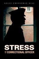 Stress and the Correctional Officer 1593323751 Book Cover