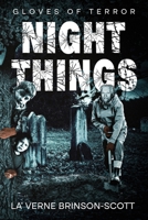 NIGHT THINGS: Gloves of Terror B0GSGHPH3N Book Cover