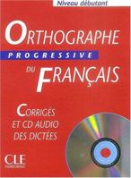 Orthographe Progressive Du Francais Key + Audio CDs 2090338016 Book Cover