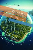 The Life: Inside the Dome B0G6DN797M Book Cover