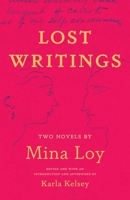 Lost Writings: Two Novels by Mina Loy 0300269420 Book Cover