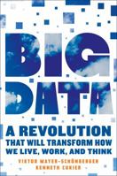 Big Data: A Revolution That Will Transform How We Live, Work, and Think 1848547927 Book Cover