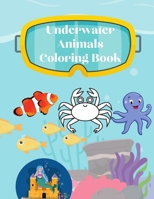 Underwater Animals Coloring Book: Ocean animals coloring book for all B08R6PFW8Y Book Cover