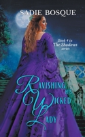 Ravishing His Wicked Lady B0B39PSK1Q Book Cover