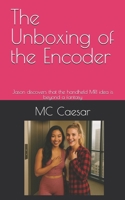 The Unboxing of the Encoder: Jason discovers that the handheld MRI idea is beyond a fantasy (MRI Mind Encoder) B0FKBJ77SR Book Cover