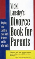 Vicki Lansky's Divorce Book for Parents 0916773485 Book Cover