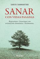 Sanar Con Vidas Pasadas 8416344019 Book Cover