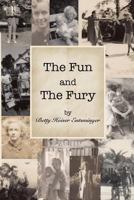 The Fun and the Fury 1535207310 Book Cover