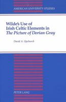 Wilde's Use of Irish Celtic Elements in «The Picture of Dorian Gray» 0820417564 Book Cover