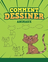 Comment Dessiner. Animaux: Étape par Étape Apprendre À Dessiner Pour Enfants B085RP5RCX Book Cover