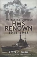 The Battle-Cruiser HMS Renown 1916-1948 1848845200 Book Cover