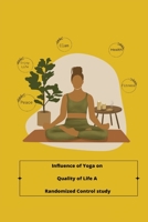 Influence of yoga on Quality of Life a randomized control study 1805249991 Book Cover
