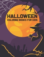 Halloween Coloring Books for Kids: Halloween Coloring Book for Kids, 25 Unique Designs, Jack-o-lanterns, Witches, Haunted Houses, and More B08HQ6DX9P Book Cover