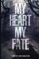 My Heart, My Fate 1964280559 Book Cover