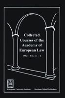 Collected Courses of the Academy of EUropean Law/ Recueil Des Cours De L'Académie De Droit EUropéen (Volume Iii, Book 1) (Ccel, No 5) 0792330471 Book Cover