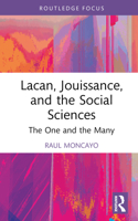 Lacan, Jouissance and the Social Sciences: The One and the Many 103251597X Book Cover