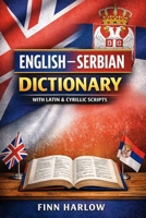 English–Serbian Dictionary: Essential Vocabulary with Serbian Latin and Cyrillic Scripts B0G7K67PR3 Book Cover