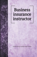 Business Insurance Instructor 1247196410 Book Cover