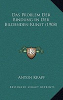 Das Problem Der Bindung In Der Bildenden Kunst (1908) 1145013481 Book Cover