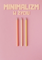 Minimalizm w z?yciu (Polish Edition) B0GPCVGB1V Book Cover