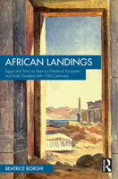 African Landings: Egypt and Sinai as Seen by Medieval European and Arab Travellers (4th–15th Centuries) 1032673931 Book Cover