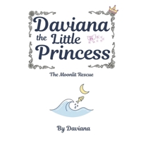 Daviana the Mermaid Princess: The Moonlit Rescue B0H2PVZ8Z7 Book Cover