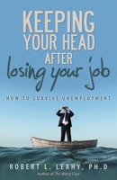 Keeping Your Head After Losing Your Job: How to Survive Unemployment 1933016620 Book Cover