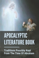 Apocalyptic Literature Book: Traditions Possibly Kept From The Time Of Abraham: Bible Book B0991J782N Book Cover