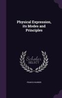 Physical Expression: Its Modes and Principles 3337312403 Book Cover