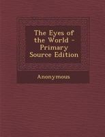 The Eyes Of The World 128777282X Book Cover