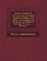 Histoire Politique Et Civile de Trois Premileres Dynasties Francaises: Dans Laquelle on PR Esente La S Erie Chronologique Des Ev Enements Militaires, 1249463114 Book Cover