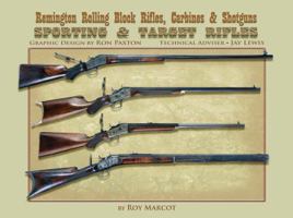 Remington Rolling Block Rifles, Carbines & Shotguns; Sporting and Target Rifles, Deluxe Edition 096114940X Book Cover