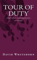 Tour of Duty: And other contemplative writings 1494916533 Book Cover