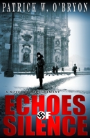 Echoes of Silence: A Novel of Nazi Germany 0991078292 Book Cover