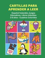 Cartillas para Aprender a Leer Espa�ol holand�s Juegos Educativos. Libros Infantiles 2-8 a�os - Cuadros Coloridos: 200 primeras palabras flashcards espa�ol ni�os bebe - animales numeros colores y letr 1686238444 Book Cover