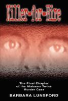 Killer-For-Hire: The Final Chapter of the Alabama Twins Murder Case 0980119103 Book Cover