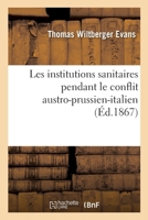 Institutions sanitaires pendant le conflit austro-prussien-italien 2013069375 Book Cover